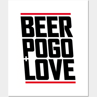 beer, pogo & love Posters and Art